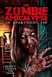 The Zombie Apocalypse in Apartment 14F - Movie Poster The Zombie Apocalypse in Apartment 14F - Movie Poster