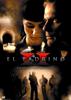 El Padrino II: Border Intrusion - Movie Poster El Padrino II: Border Intrusion - Movie Poster