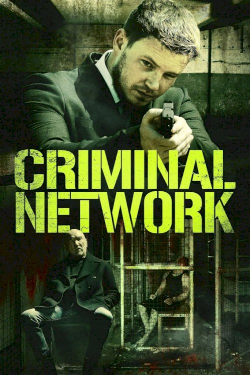 Criminal Network - Movie Poster Criminal Network - Movie Poster