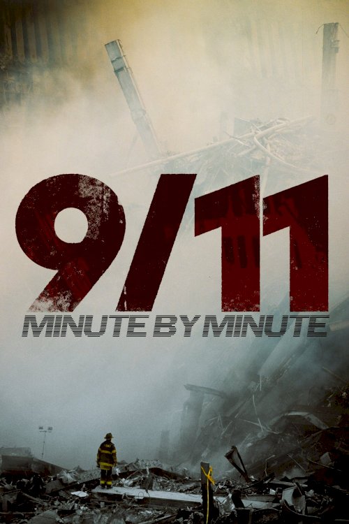 9/11: Minute by Minute - Movie Poster 9/11: Minute by Minute - Movie Poster