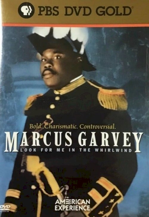 Marcus Garvey: Look for Me in the Whirlwind - Movie Poster Marcus Garvey: Look for Me in the Whirlwind - Movie Poster