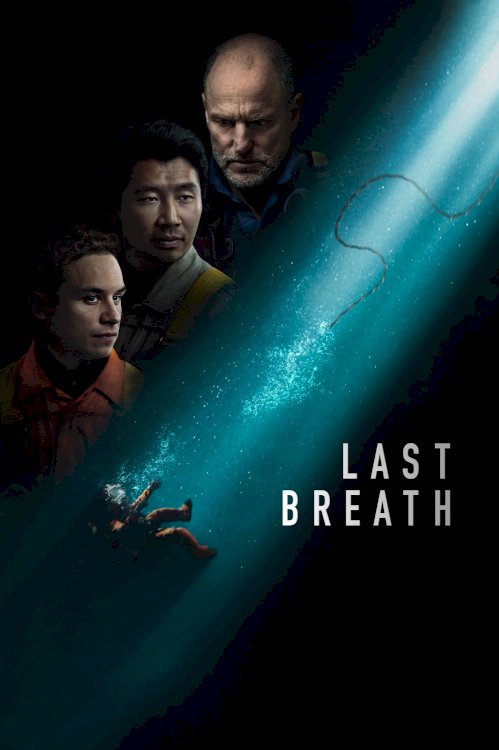 Last Breath - Movie Poster Last Breath - Movie Poster