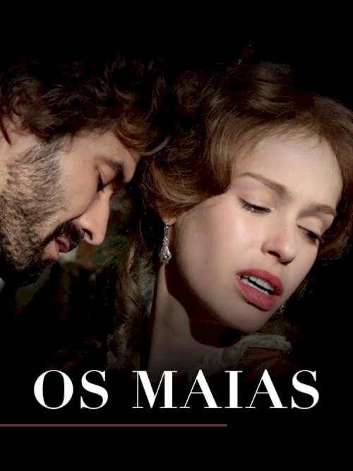 The Maias: Story of a Portuguese Family - Movie Poster The Maias: Story of a Portuguese Family - Movie Poster