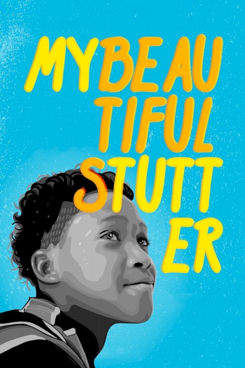 My Beautiful Stutter - Movie Poster My Beautiful Stutter - Movie Poster