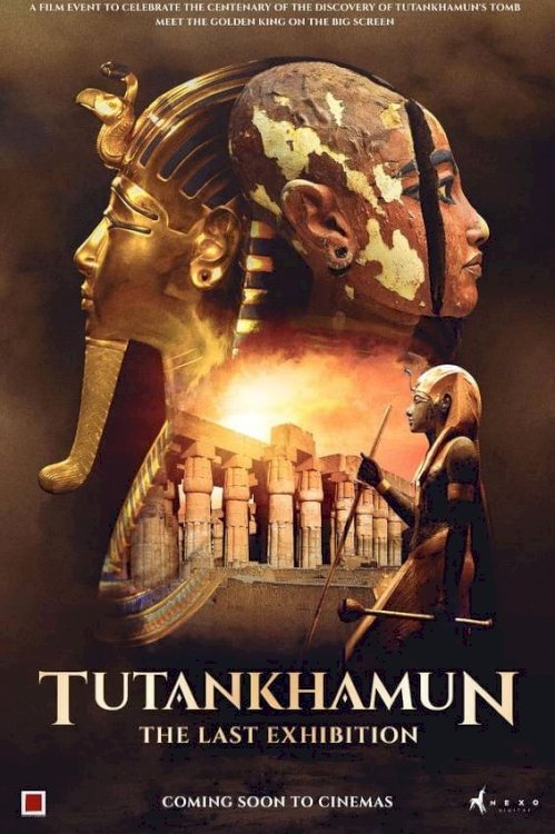 Tutankhamun: The Last Exhibition - Movie Poster Tutankhamun: The Last Exhibition - Movie Poster