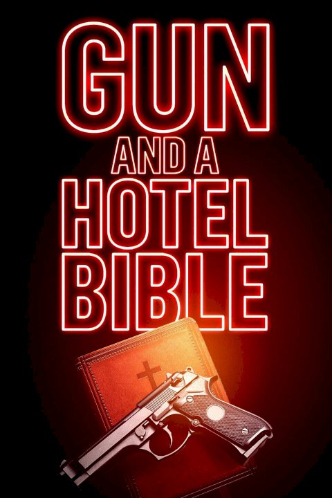 Gun and a Hotel Bible - Movie Poster Gun and a Hotel Bible - Movie Poster