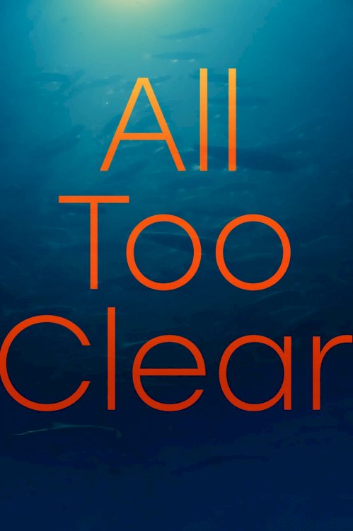 All Too Clear - Movie Poster All Too Clear - Movie Poster