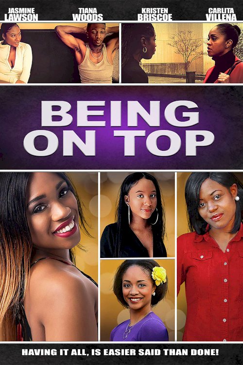 Being On Top - Movie Poster Being On Top - Movie Poster