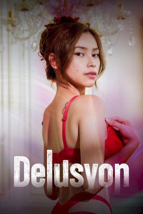Delusyon - Movie Poster Delusyon - Movie Poster