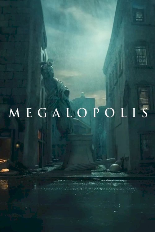 Megalopolis - Movie Poster Megalopolis - Movie Poster