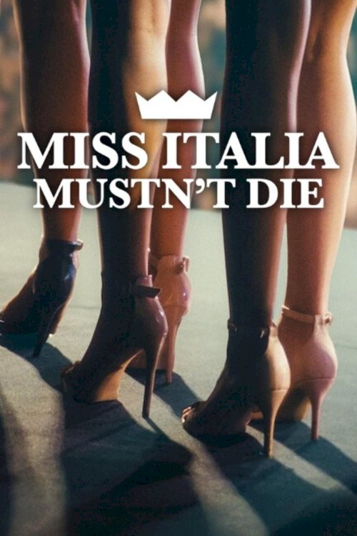 Miss Italia Mustn't Die - Movie Poster Miss Italia Mustn't Die - Movie Poster