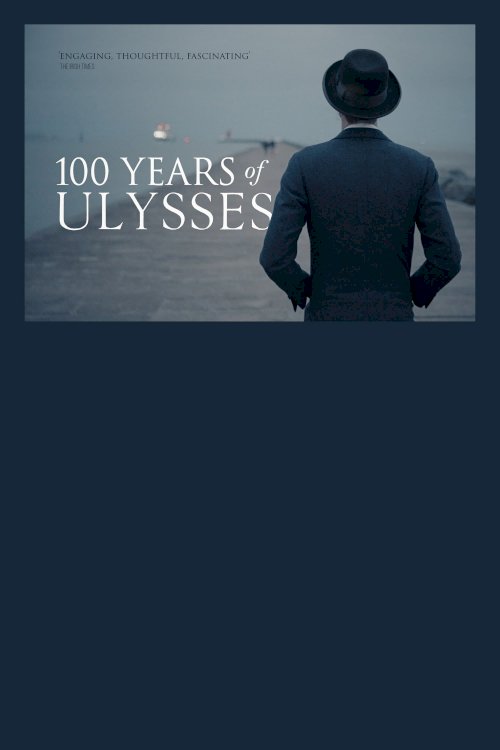 100 Years of Ulysses - Movie Poster 100 Years of Ulysses - Movie Poster