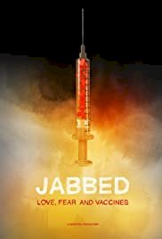 Jabbed - Love, Fear and Vaccines - Movie Poster Jabbed - Love, Fear and Vaccines - Movie Poster