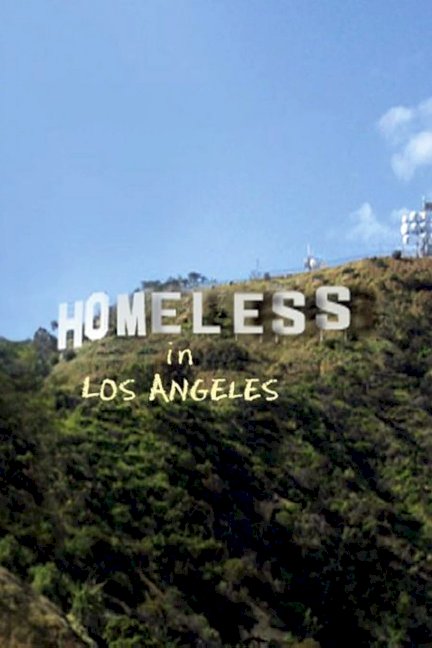 Homeless in Los Angeles - Movie Poster