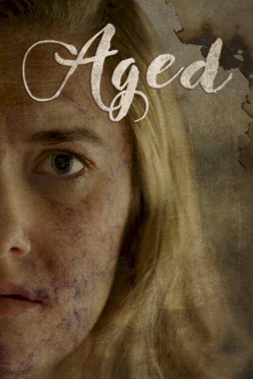 Aged - Movie Poster Aged - Movie Poster