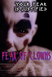 Fear of Clowns - Movie Poster Fear of Clowns - Movie Poster