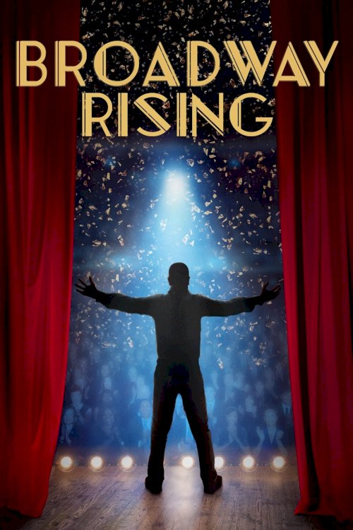 Broadway Rising - Movie Poster Broadway Rising - Movie Poster