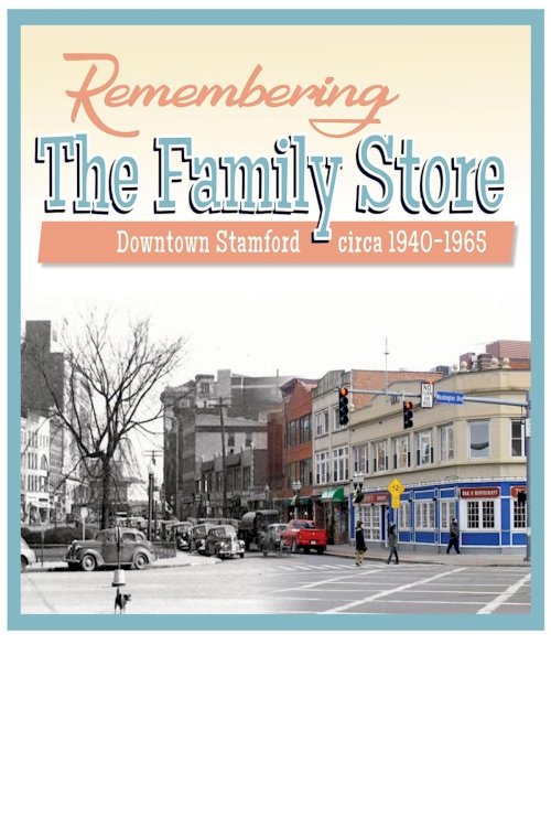 Remembering the Family Store - Movie Poster Remembering the Family Store - Movie Poster