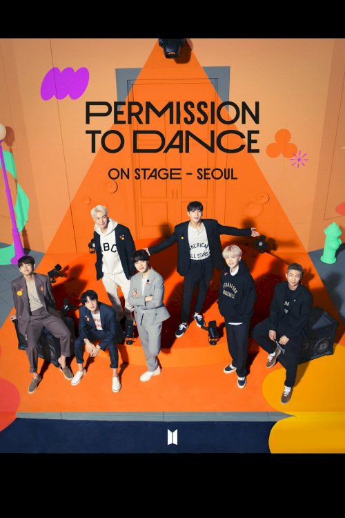 BTS Permission to Dance On Stage - Seoul: Live Viewing - Movie Poster BTS Permission to Dance On Stage - Seoul: Live Viewing - Movie Poster