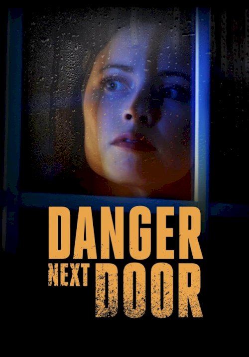 The Danger Next Door - Movie Poster The Danger Next Door - Movie Poster