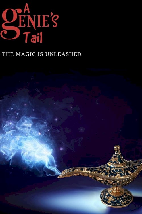 A Genie's Tail - Movie Poster A Genie's Tail - Movie Poster