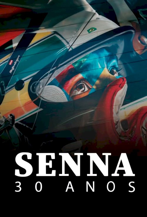 Senna: 30 Anos - Movie Poster Senna: 30 Anos - Movie Poster