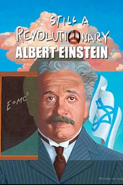 Albert Einstein: Still a Revolutionary - Movie Poster Albert Einstein: Still a Revolutionary - Movie Poster