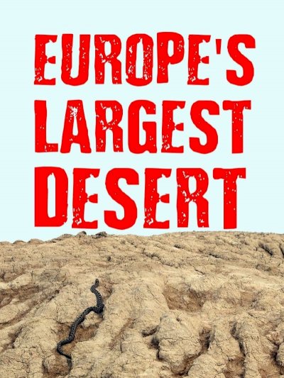 Europe‘s Largest Desert - Movie Poster Europe‘s Largest Desert - Movie Poster