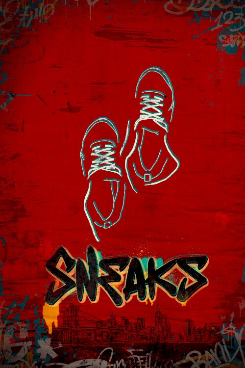Sneaks - Movie Poster Sneaks - Movie Poster