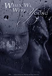 When We Were Young - Movie Poster When We Were Young - Movie Poster