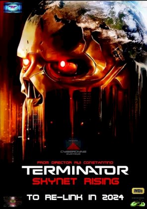 Terminator: Skynet Rising - Movie Poster Terminator: Skynet Rising - Movie Poster