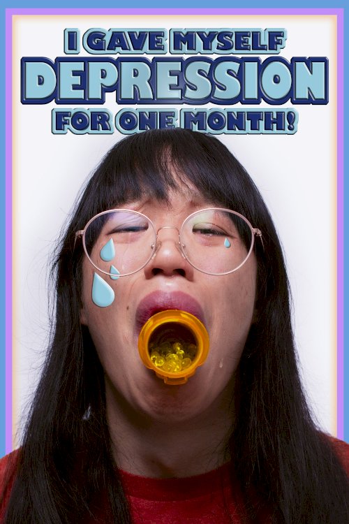 I Gave Myself Depression for One Month - Movie Poster I Gave Myself Depression for One Month - Movie Poster