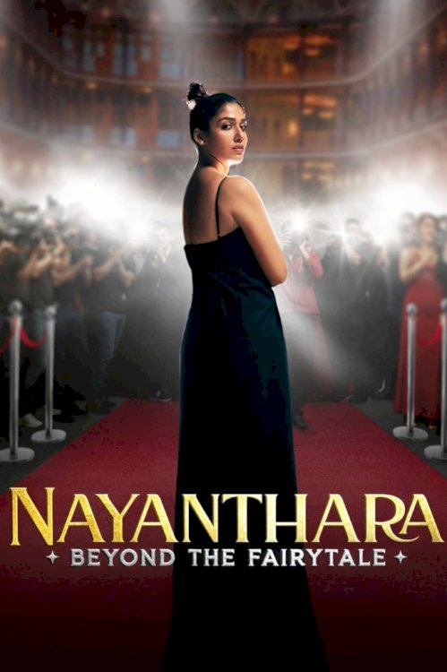Nayanthara: Beyond the Fairy Tale - Movie Poster Nayanthara: Beyond the Fairy Tale - Movie Poster