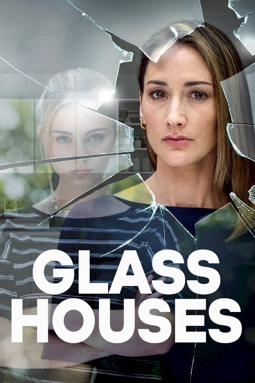 Glass Houses - Movie Poster Glass Houses - Movie Poster