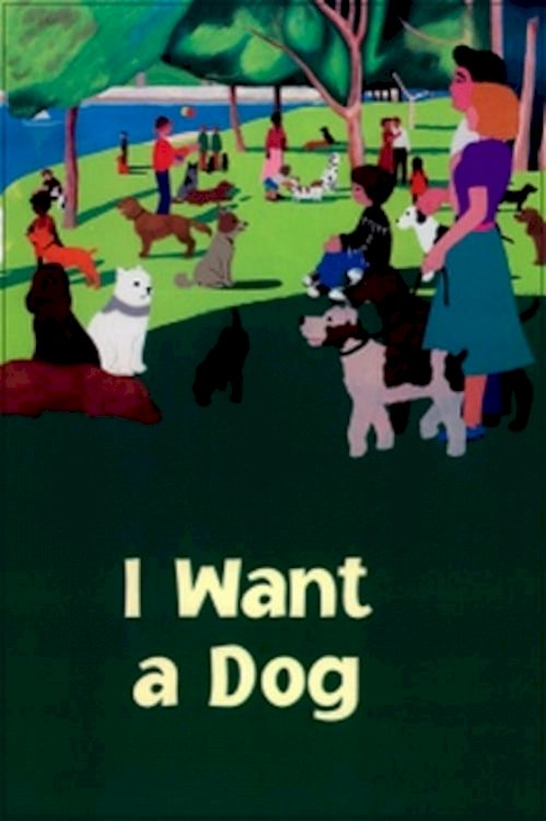 I Want a Dog - Movie Poster I Want a Dog - Movie Poster