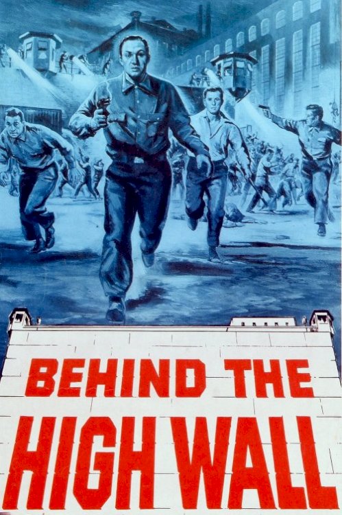 Behind the High Wall - Movie Poster Behind the High Wall - Movie Poster