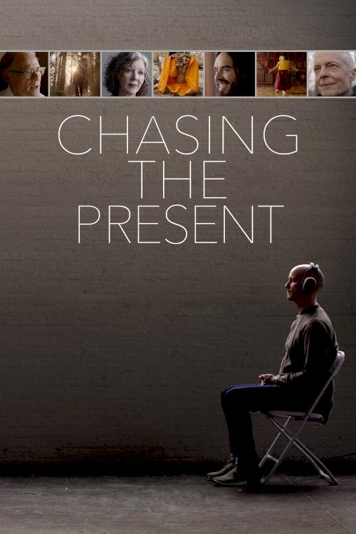 Chasing the Present - Movie Poster Chasing the Present - Movie Poster