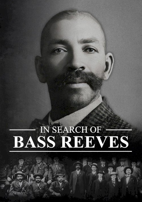 In Search of Bass Reeves - Movie Poster In Search of Bass Reeves - Movie Poster