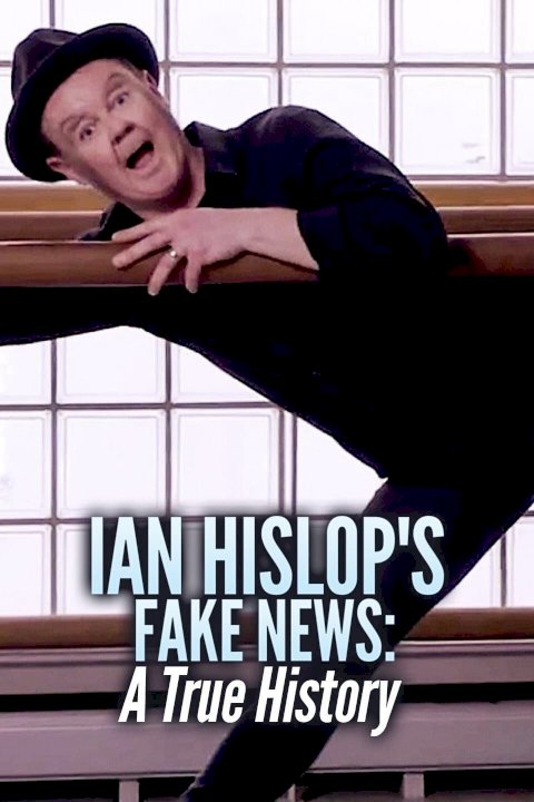 Ian Hislop's Fake News: A True History - Movie Poster