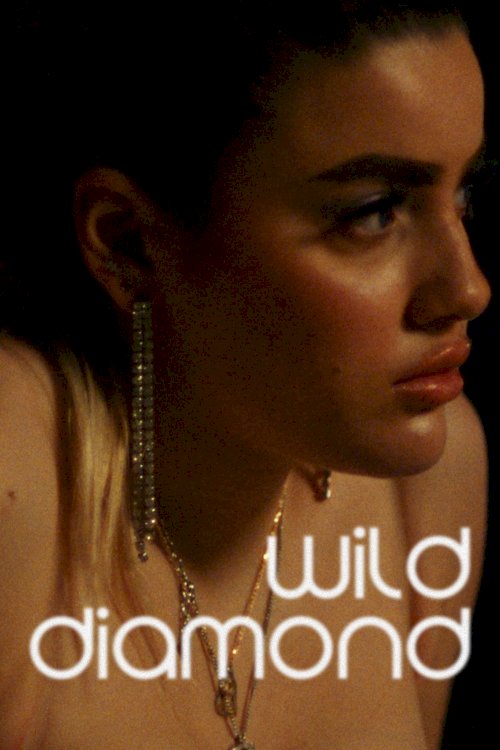 Wild Diamond - Movie Poster Wild Diamond - Movie Poster