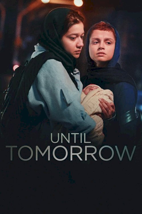 Until Tomorrow - Movie Poster Until Tomorrow - Movie Poster