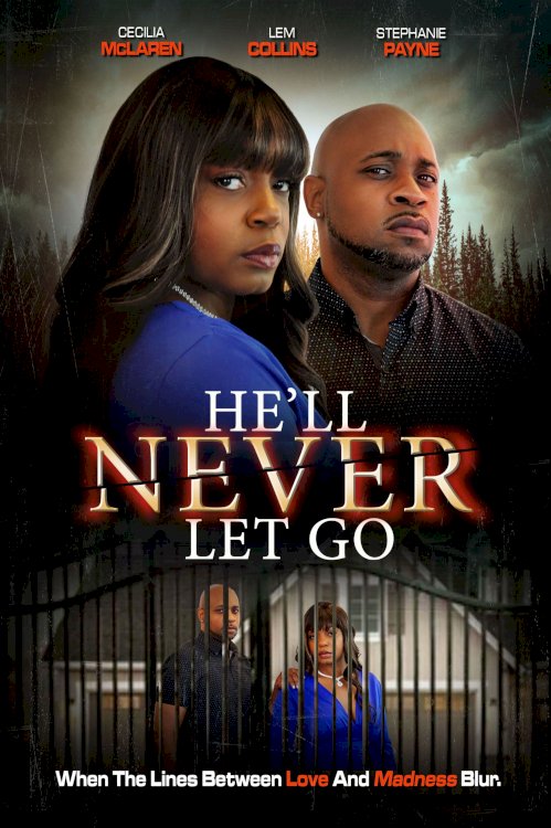 He'll Never Let Go - Movie Poster He'll Never Let Go - Movie Poster
