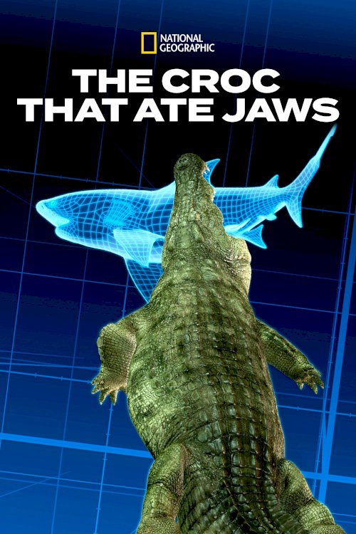 The Croc That Ate Jaws - Movie Poster The Croc That Ate Jaws - Movie Poster