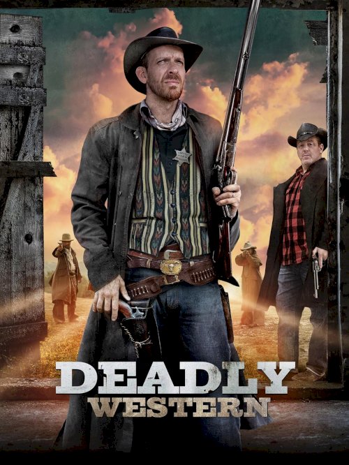 Deadly Western - Movie Poster Deadly Western - Movie Poster