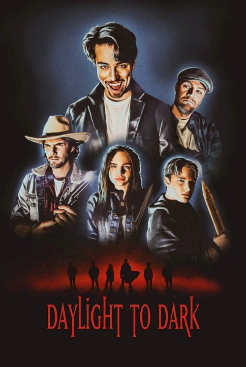 Daylight to Dark - Movie Poster Daylight to Dark - Movie Poster