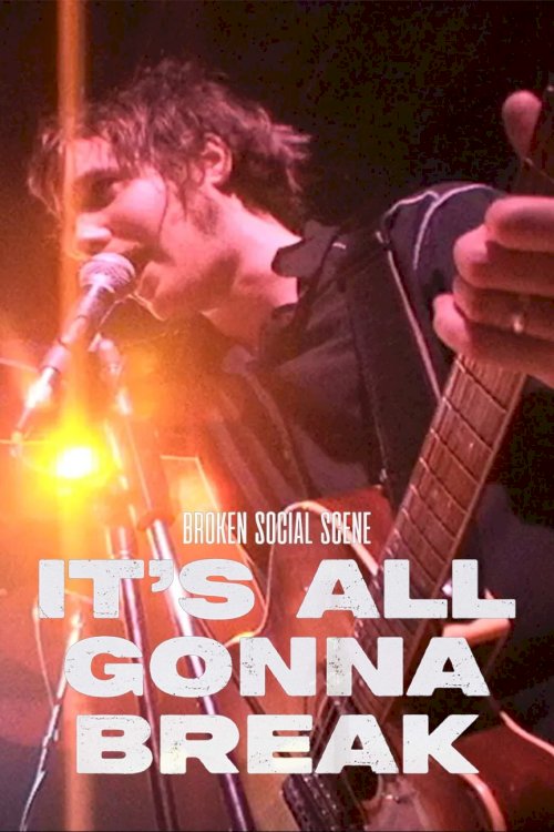 It's All Gonna Break - Movie Poster It's All Gonna Break - Movie Poster