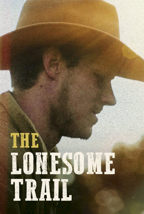 The Lonesome Trail - Movie Poster The Lonesome Trail - Movie Poster