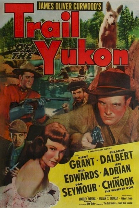 Trail of the Yukon - Movie Poster Trail of the Yukon - Movie Poster
