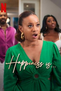 Happiness Is - Movie Poster Happiness Is - Movie Poster