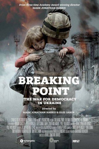Breaking Point: The War for Democracy in Ukraine - Movie Poster Breaking Point: The War for Democracy in Ukraine - Movie Poster